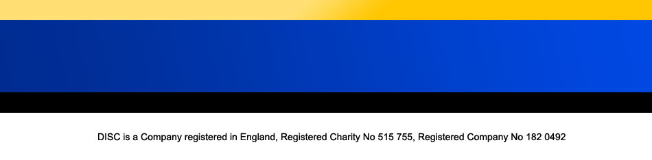 DISC is a Company registered in England, Registered Charity No 515 755, Registered Company No 182 0492